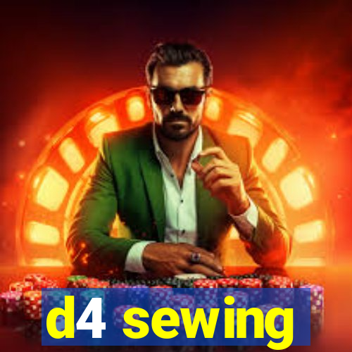 d4 sewing